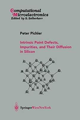 Intrinsic Point Defects, Impurities, and Their Diffusion in Buch Springer