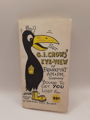 Sgt. G.I. Crows' Eye View of Frankfurt AM and PM, Germany 1954 Cartoon Map