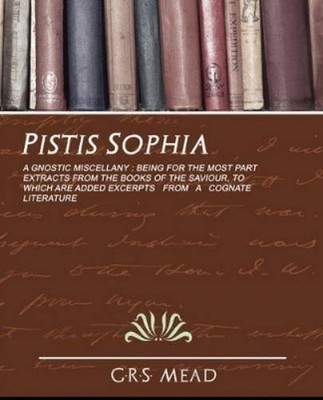 Mead G R S Mead G R S Mead Pistis Sophia (Taschenbuch) (US IMPORT)