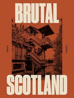 Simon Phipps - Brutal Scotland - Paperback - J245z