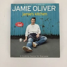 Jamie's Kitchen, A Cooking Course for Everyone by Jamie Oliver 2002