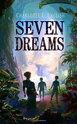 SEVEN DREAMS (THE LOKANT LIBRARIES) (VOLUME 1) By Charlotte E. English BRAND NEW