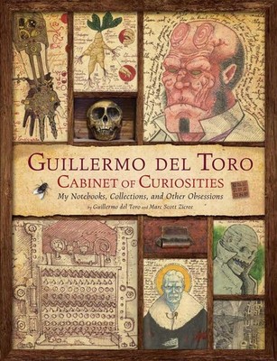 Guillermo del Toro: Cabinet of Curiosities [Reissue]: My Notebooks, Collections,