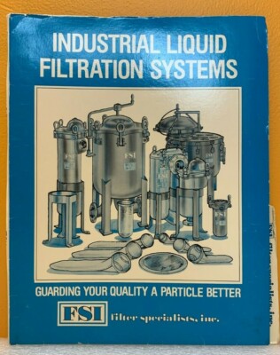 FSI Filter Specialists, Inc. Industrial Liquid Filtration Systems Catalog.
