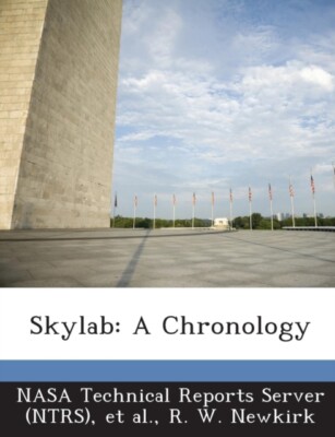 NASA Technical Repor - Skylab  A Chronology - New paperback or softbac - X555z