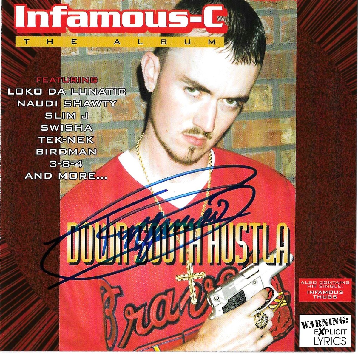 INFAMOUS-C - DOWN SOUTH HUSTLA 1999 AUTOGRAPH SIGNED BLUE CD OOMP 