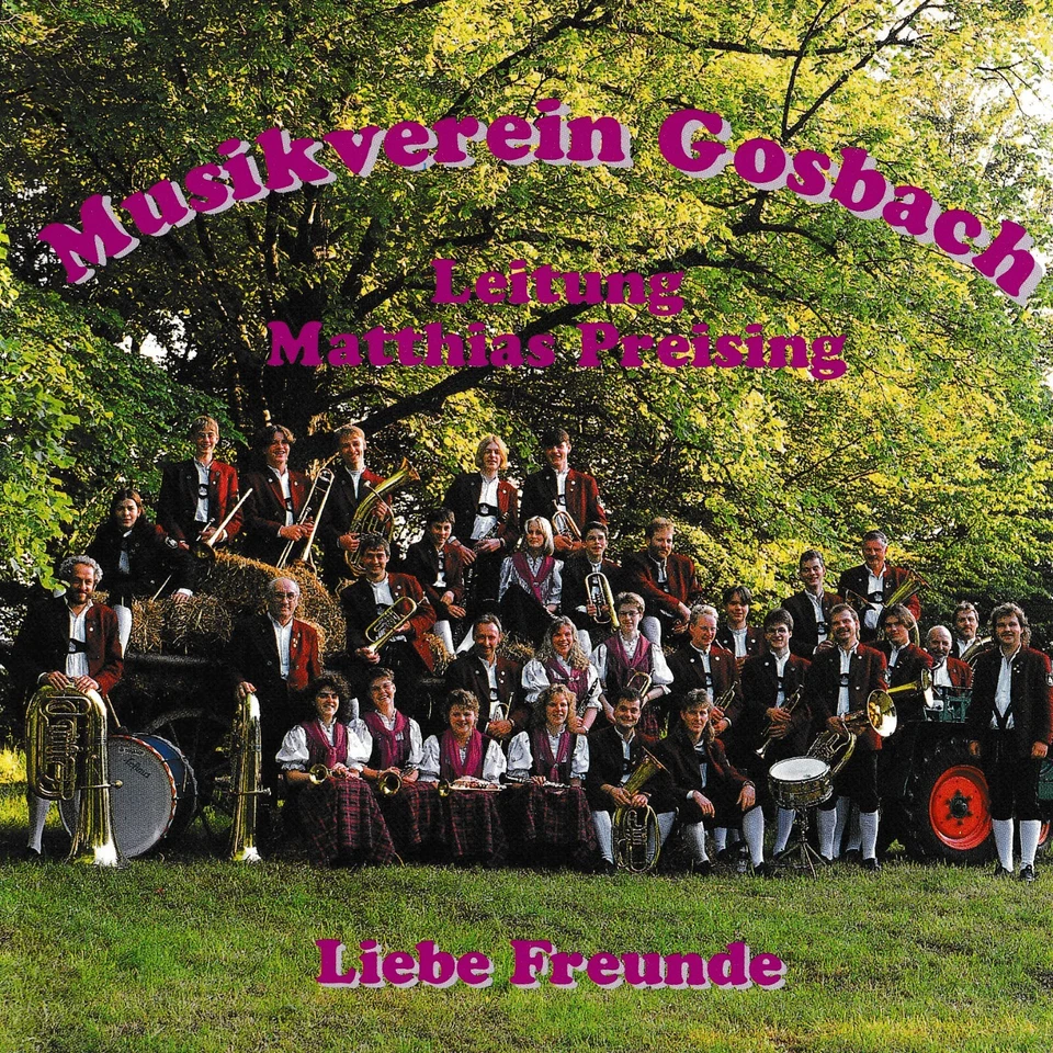 Musikverein Gosbach: Liebe Freunde (1 CD)