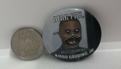 Dear Pax, Best Regards Kirbo Gooding Jr Promo Pin