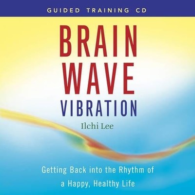 Brain Wave Vibration Guided Training by Ilchi Lee - 9781935127314