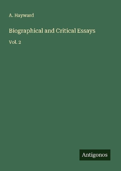 Biographical And Critical Essays A. Hayward-image