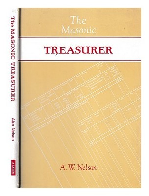 Nelson,A. W. ( Alan W The Freimaurer Schatzmeister / A.W.Nelson 1988 Erste