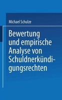Bewertung Und Empirische Analyse Von SchuldnerküNdigungsrechten Michael Schulze