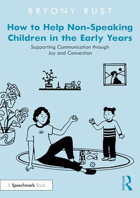 How to Help Non-Speaking  Children in the Early  Years: - Paperback NEW Rust, Br