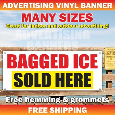 BAGGED ICE SOLD HERE Advertising Banner Vinyl Mesh Sign Retail Shop Restaurant