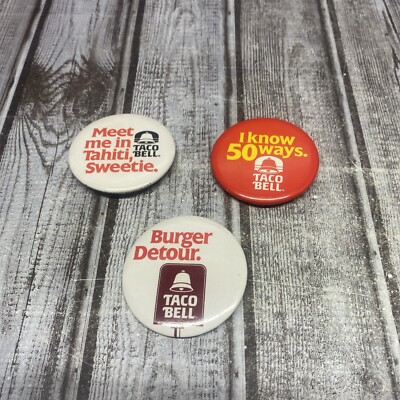 Lot Of 3 Taco Bell Buttons Pinbacks Tahiti Burger Detour 50 Ways