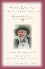 Rabbi Zalman Schachter-Shalomi: Essential Teachings (Modern Spiritual Masters), 