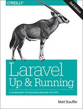 LARAVEL: UP AND RUNNING: A FRAMEWORK FOR…