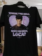 NWT Twilight Saga Graphic T-Shirt "Where the Hell Have You Been, Loca "