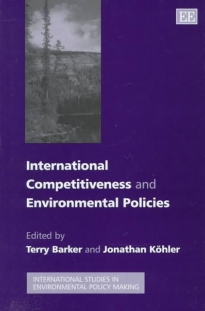 International Competitiveness and Environmental Policies Barker Köhler Hardback