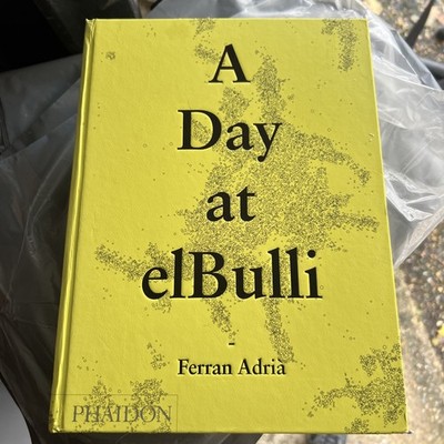 A Day at elBulli, An insight into...: Ferran Adria (Phaidon, hardcover)