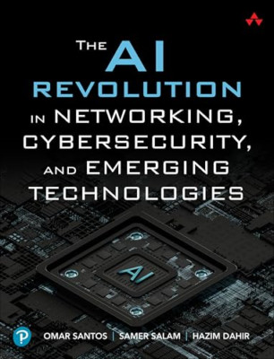 The AI Revolution in Networking, Cybersecurity, and Eme - Paperback NEW Santos,