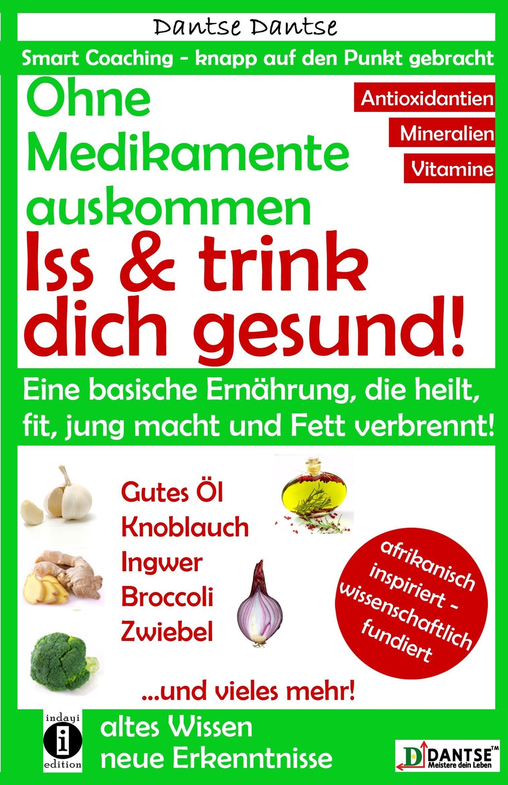 Ohne Medikamente Auskommen: Iss Und Trink Dich Gesund | Dantse Dantse