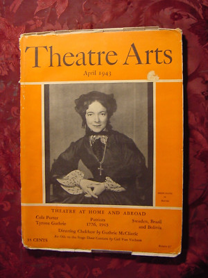 THEATRE ARTS April 1943 Guthrie Mcclintic Helen Hayes Sewell Stokes Ena Dargan
