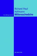 Willensschwache : Eine Handlungstheoretische ...