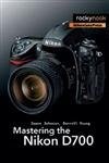 Mastering the Nikon D700 (The Mastering Camer...