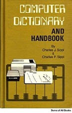 Computer Dictionary and Handbook Hardcover Charles J. Sippl
