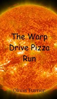 Olivia Turner | The Warp Drive Pizza Run | Buch | Englisch (2024)
