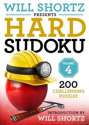 Will Shortz Presents Hard Sudoku Vol. 4: 200 Challenging Puzzles
