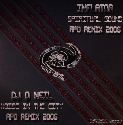 Inflator / DJ O Neil - Spiritual Sound / Noise In The City (2006 Remixes) - F...