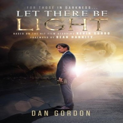 Let There Be Light Dan Gordon Hardcover Izzard InkLLC