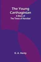 G. A. Henty | The Young Carthaginian | Taschenbuch | Englisch (2025)