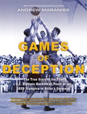 Games of Deception: The True Story of the First U.S. Olympic Basketball Team at,