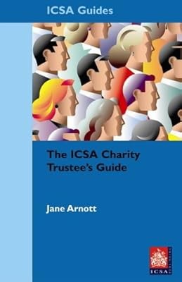 The ICSA Charity Trustees Guide, Arnott, Jane, Used; Good Book