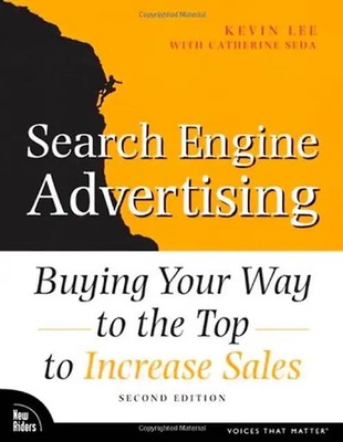 Search Engine Advertising: Buying Your Way to the Top to Increase Sales (Voices