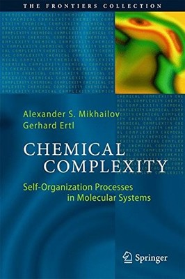 CHEMICAL COMPLEXITY: SELF-ORGANIZATION PROCESSES IN By Alexander S. Mikhailov