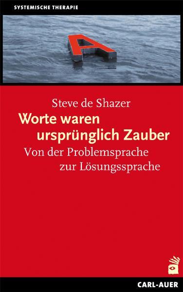 Thumbnail - Steve De Shazer; Andreas Schindler / Worte Waren Ursprünglich Zauber
