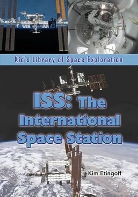 ISS: The International Space Station by Kim Etingoff (English) Paperback Book