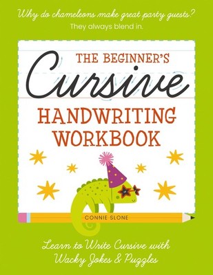 The Beginner's Cursive Handwriting Workbook: Learn to Write Cursive with Wac...