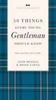 50 Things Every Young Gentleman Should Know Revised And Expanded | Taschenbuch