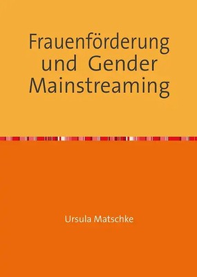 Frauenförderung und Gender Mainstreaming ZUSTAND SEHR GUT