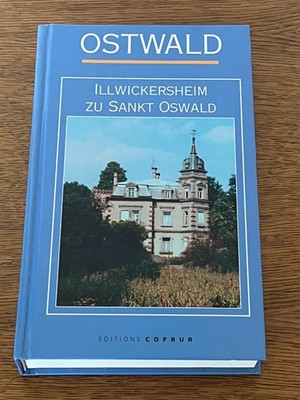 Buch OSTWALD Illwickersheim zu St. Oswald - Straßburg 67 Elsass Fotos Postkarte / sehr guter Zustand