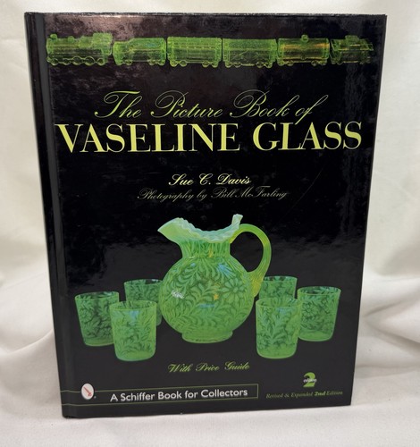 The Picture Book Of Vaseline Glass 2nd Ed By For Collectors Sue Davis Glow Glass