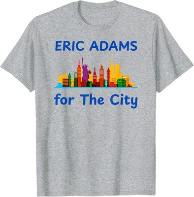 Eric Adams for NYC Mayor Campaign 2025 Pro Adams Unisex T-Shirt