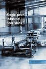 Single Pour Industrial Floor Slabs: Specification, Design, Construction and Behaviour by John Knapton (Hardback, 1999)