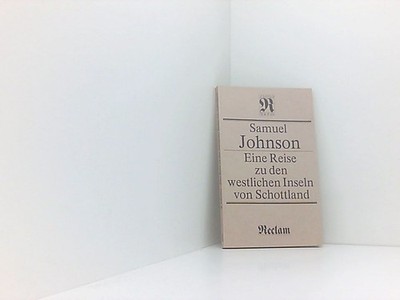 Samuel Johnson: Eine Reise zu den westlichen Inseln von Schottland Johnson, Samu