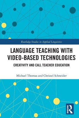 Language Teaching with Video-Based Technologies | Michael Thomas (u. a.) | Buch